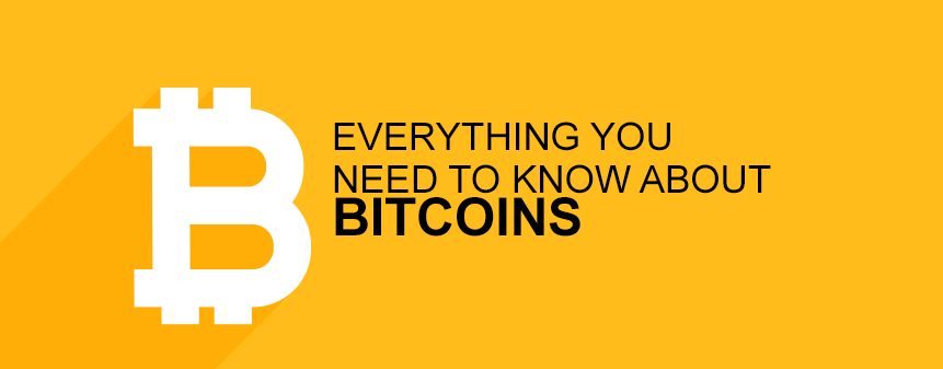 Everything You Need to About Bitcoin