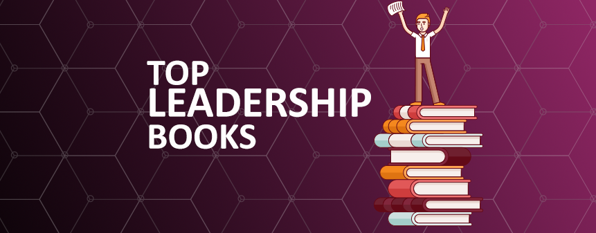 Top 5 Leadership Books Every Entrepreneur Should Own