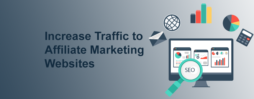 Tips to Increase Traffic to Your Affiliate Marketing Websites.